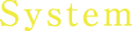 SYSTEM